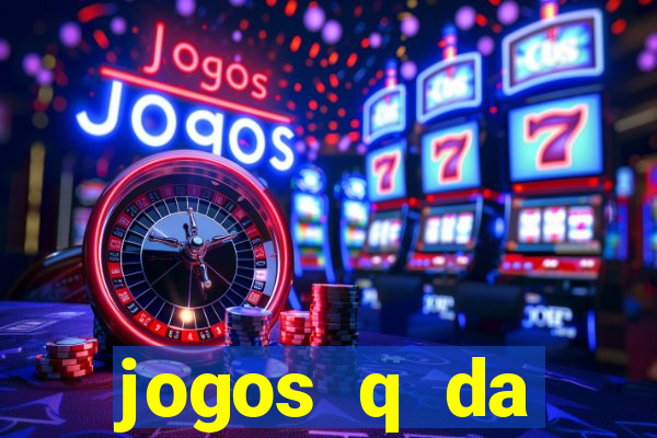 jogos q da dinheiro de verdade